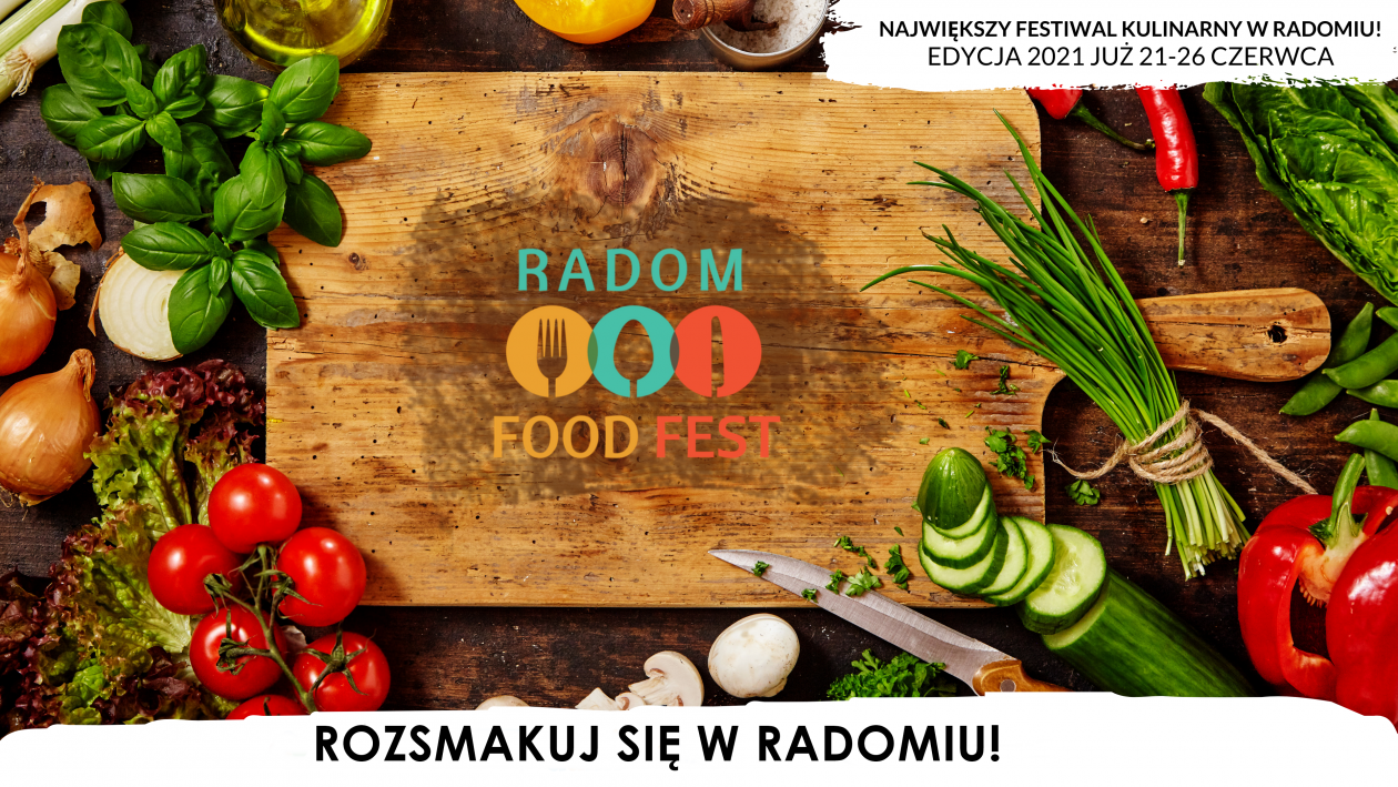 Radom Food Fest 2021: Największy Festiwal smaków w Radomiu 